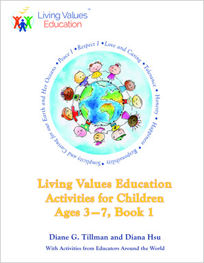 Living Values Education Activities for Children Ages 3–7, Book 1